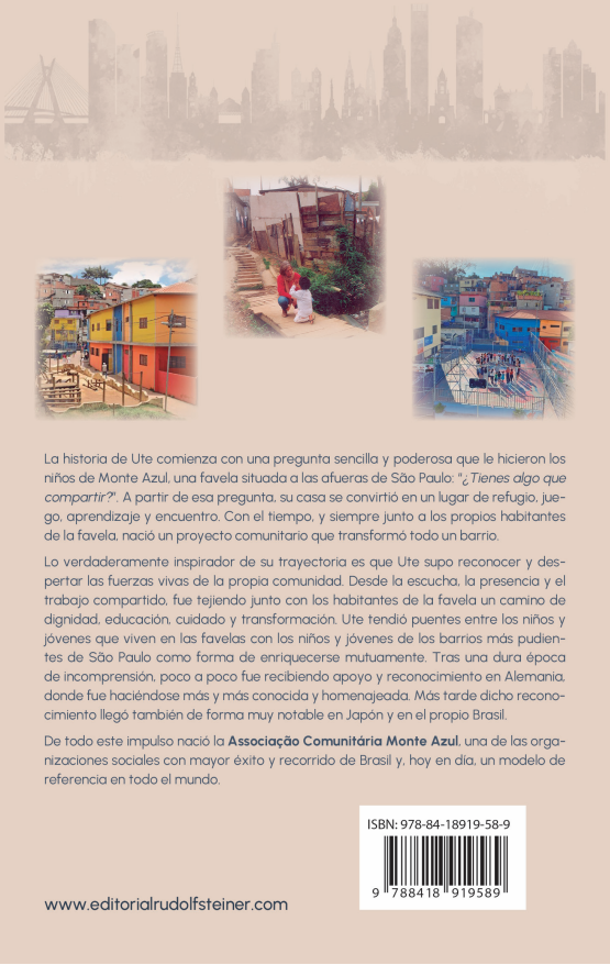 Constructora de puentes. Cómo Ute Craemer transformó la favela Monte Azul en comunidad de vida.