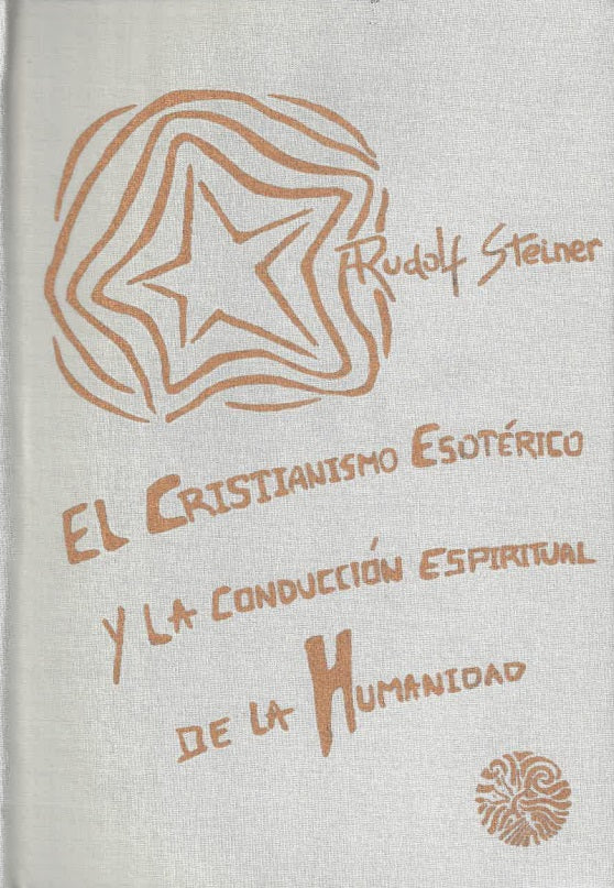 El cristianismo esotérico y la conducción espiritual de la humanidad.