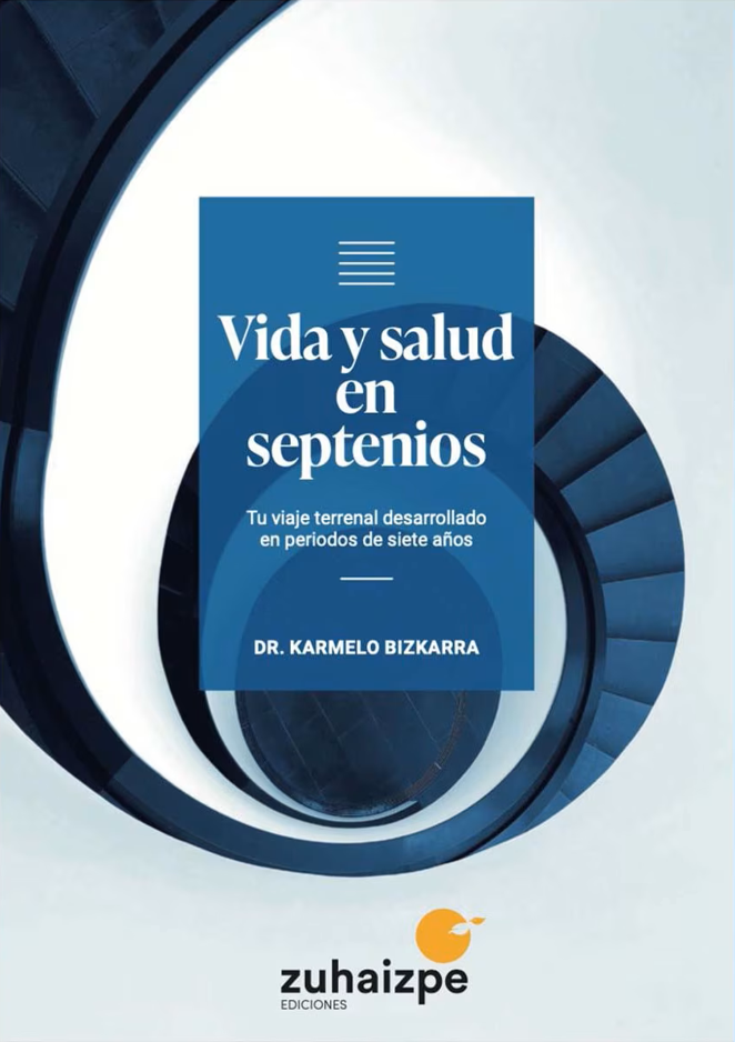 Vida y salud en septenios Tu viaje terrenal desarrollado en periodos de siete años