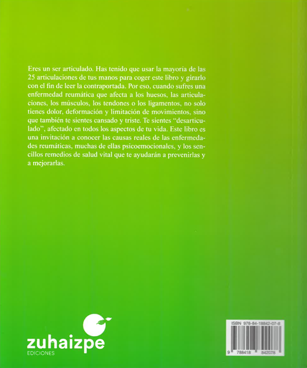 El libro de las enfermedades reumáticas Una visión integrativa sobre las causas y el tratamiento natural de la artritis, la artrosis, la fibromialgia y la osteoporosis