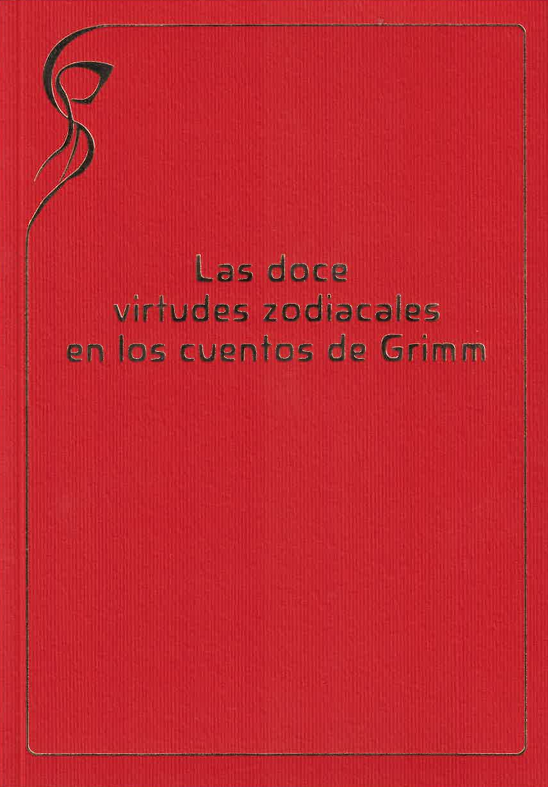 Las doce virtudes zodiacales en los cuentos de Grimm.