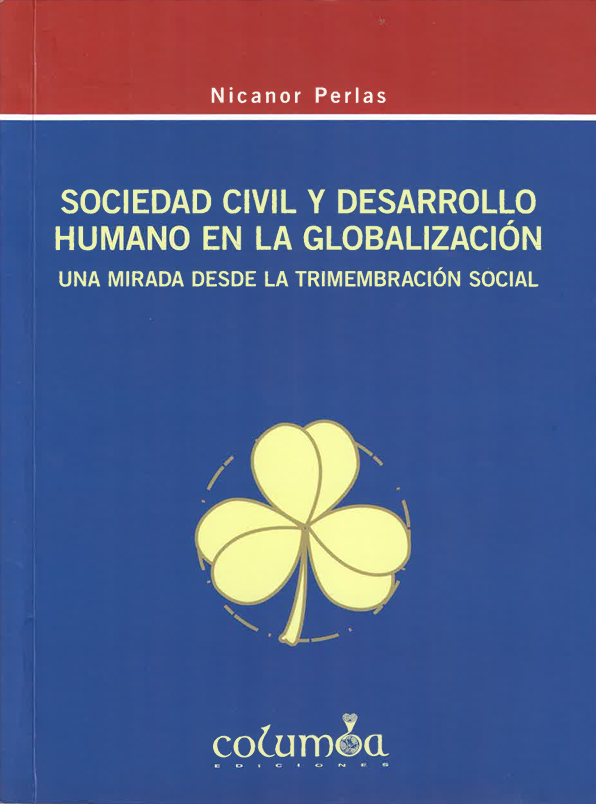 Sociedad civil y desarrollo humano en la globalización. Una mirada desde la trimembración social.