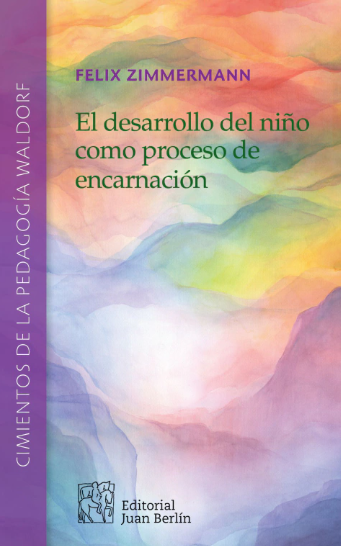 El desarrollo del niño como proceso de encarnación.