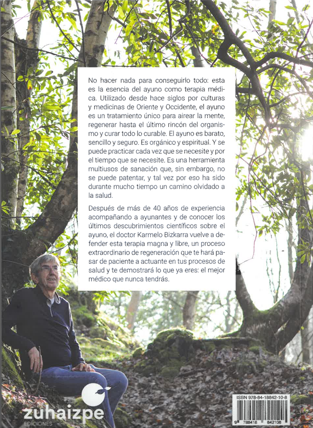El ayuno, terapia magna. Un extraordinario tratamiento de reposo y desintoxicación que cura todo lo curable.