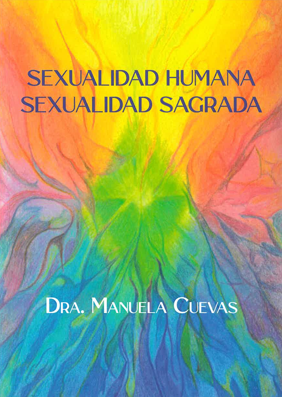 Sexualidad humana. Sexualidad sagrada.