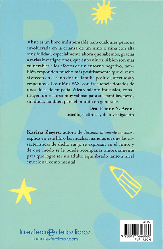 Niños con alta sensibilidad. Cómo entenderlos y ayudarlos a transformar sus diferencias en fortalezas.
