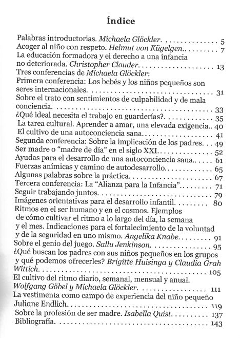 El cuidado del bebé y la educación del niño pequeño.