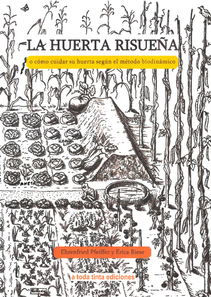 La huerta risueña o cómo cuidar su huerta según el método biodinámico 🍅🥦