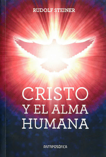 Cristo y el alma humana: Reaparición del Cristo en el mundo etéreo