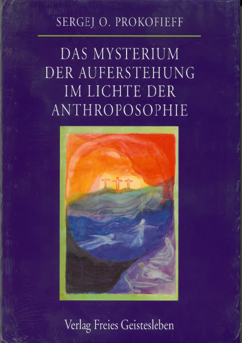 Das Mysterium der Auferstehung im Lichte der Anthroposophie. Versión original