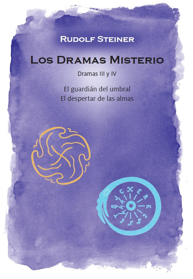 DRAMAS-MISTERIO. Tomo III y IV. El guardián del umbral. El despertar de las almas.