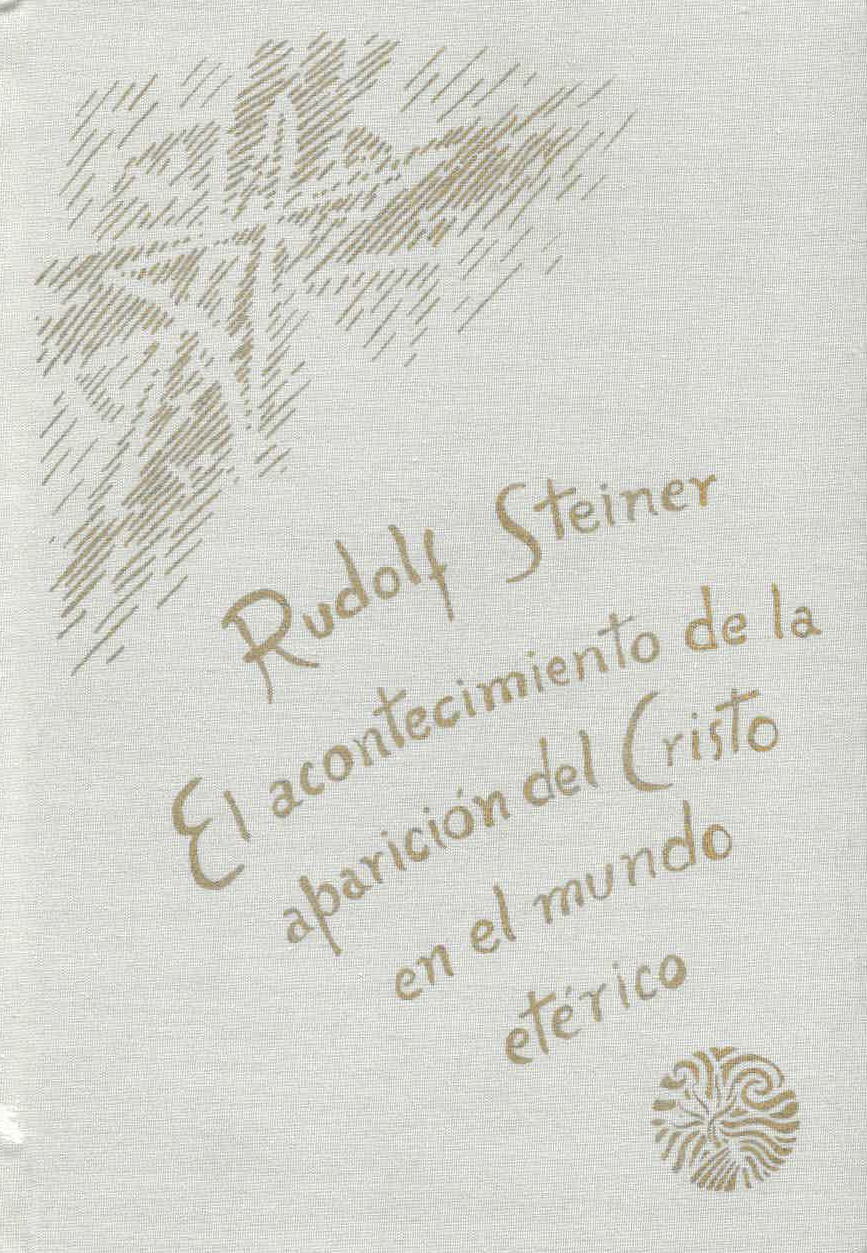 El acontecimiento de la aparición de Cristo en el mundo etérico.