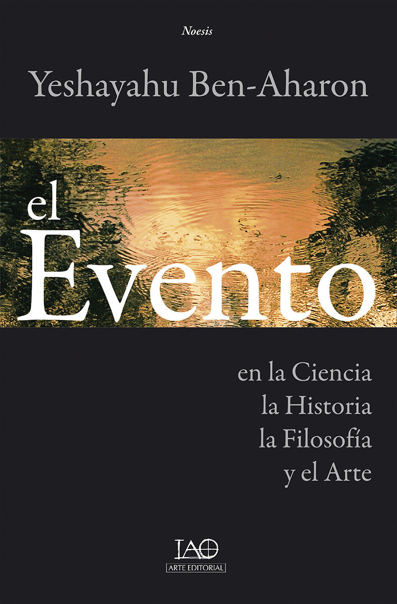 El Evento en la Ciencia la Historia la Filosofía y el Arte