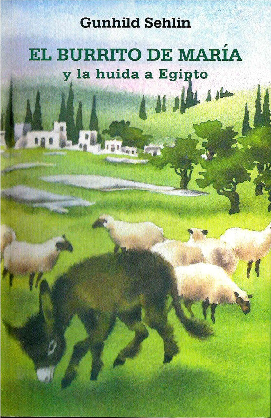EL BURRITO DE MARIA Y LA HUIDA A EGIPTO