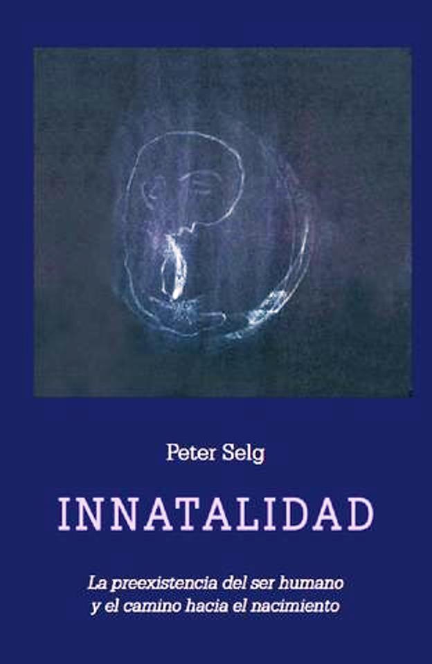 Innatalidad. La preexistencia del ser humano y el camino hacia el nacimiento.
