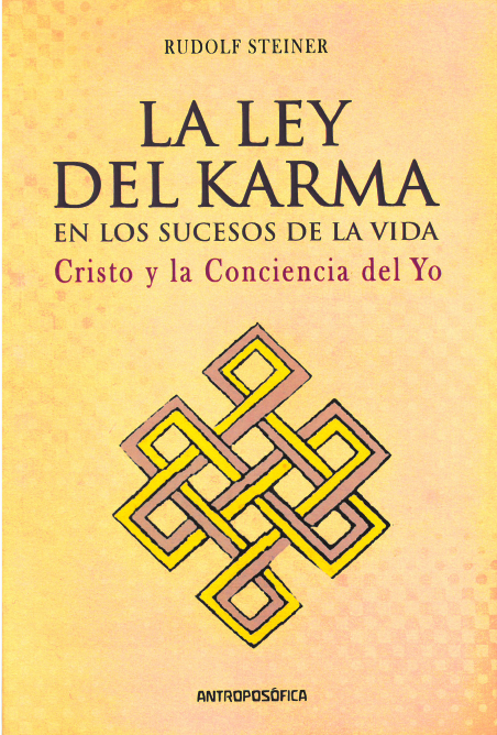 La ley del Karma en los sucesos de la vida. Cristo y la conciencia del yo.
