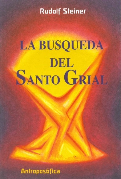 La Búsqueda del Santo Grial: Cristo y el Mundo Espiritual