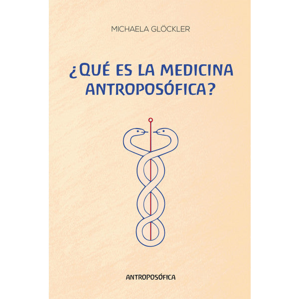 ¿QUE ES LA MEDICINA ANTROPOSÓFICA?