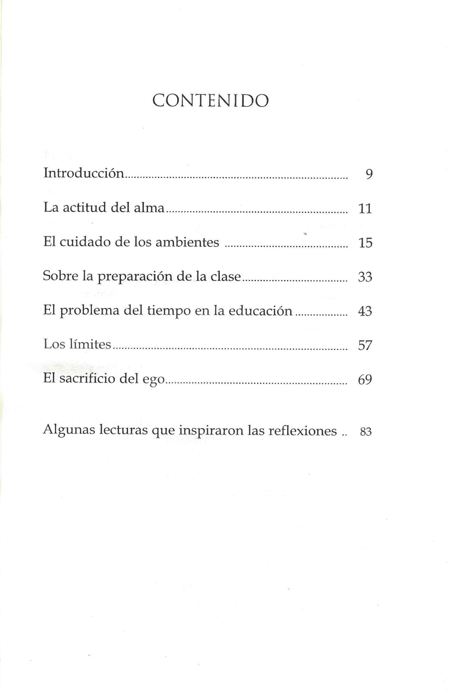 Meditaciones pedagógicas. La tarea educativa y la elaboración subjetiva de la experiencia docente.