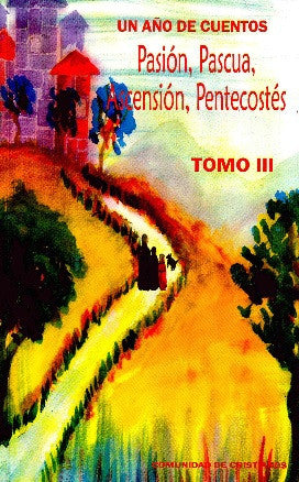 PASION, PASCUA, ASCENSION, PENTECOSTES. TOMO III