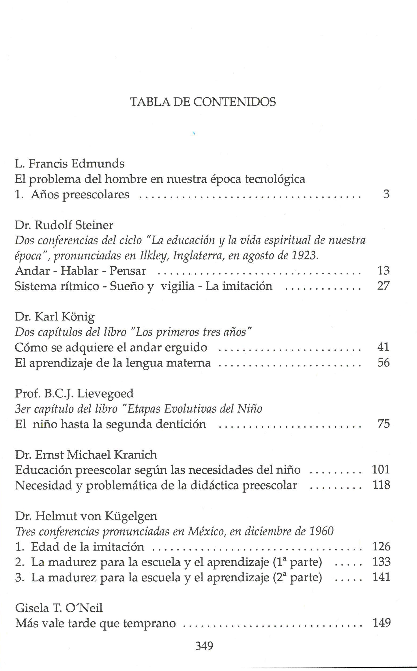 Primer septenio, la educación preescolar según las enseñanzas de Rudolf Steiner.