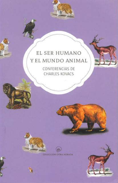 El ser humano y el mundo animal.