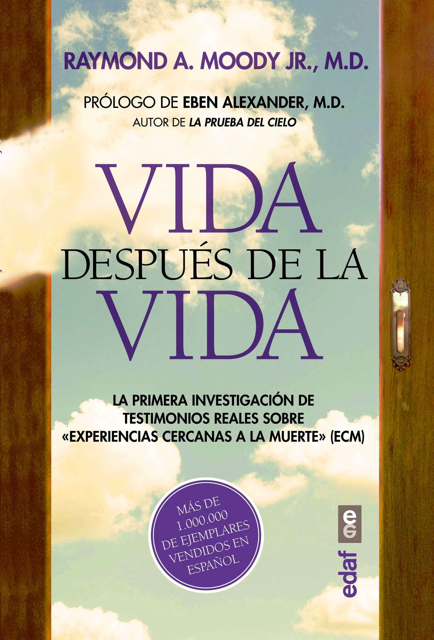 Vida después de la Vida. La primera investigación de testimonios reales sobre "experiencias cercanas a la muerte" (ECM)