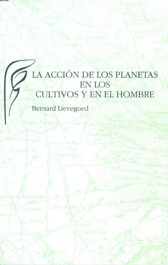 ACCIÓN DE LOS PLANETAS EN LOS CULTIVOS Y EN EL HOMBRE.