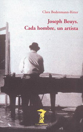 CADA HOMBRE UN ARTISTA. Joseph Beuys