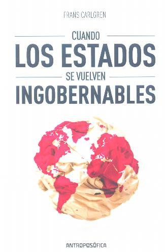 CUANDO LOS ESTADOS SE VUELVEN INGOBERNABLES