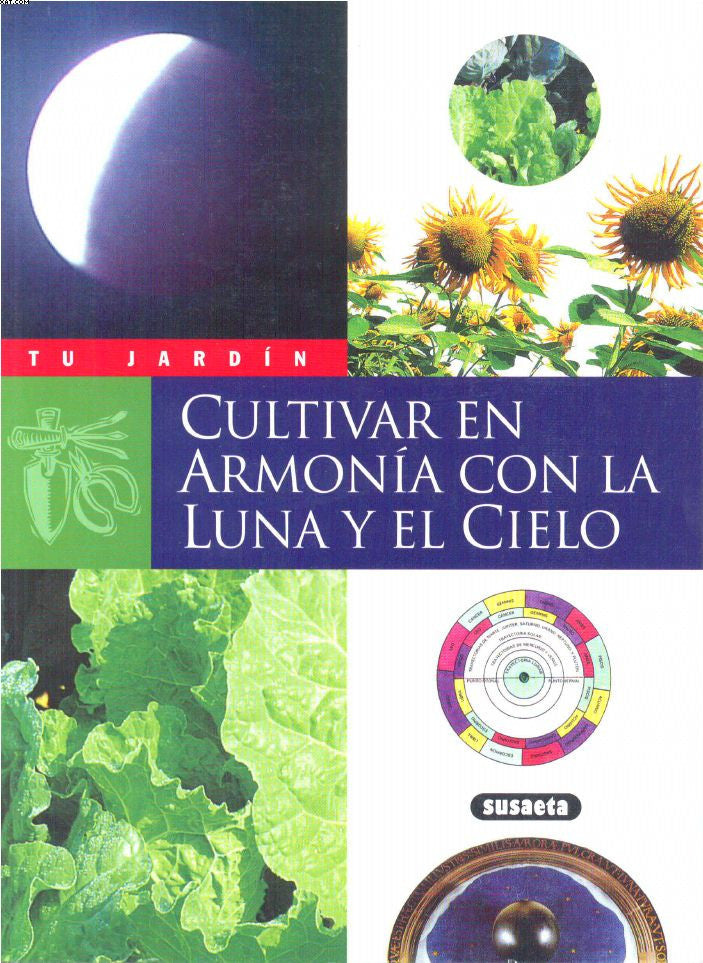 CULTIVAR EN ARMONÍA CON LA LUNA Y EL CIELO.