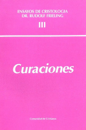 ENSAYOS DE CRISTOLOGIA III - CURACIONES