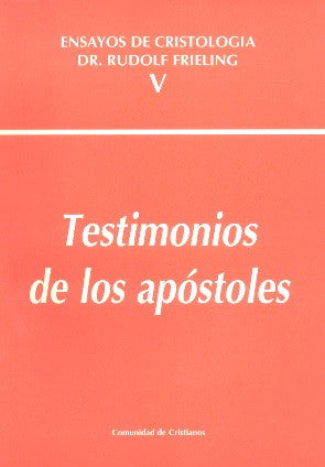 ENSAYOS DE CRISTOLOGÍA V - TESTIMONIOS DE LOS APÓSTOLES