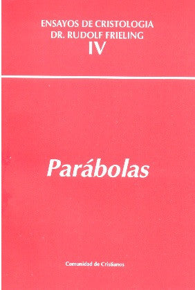 ENSAYOS DE CRISTOLOGÍA IV - PARÁBOLAS