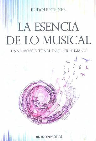 ESENCIA DE LO MUSICAL. Una vivencia tonal en el ser humano