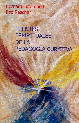 Fuentes espirituales de la pedagogía curativa