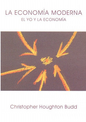 LA ECONOMÍA MODERNA. El yo y la economía