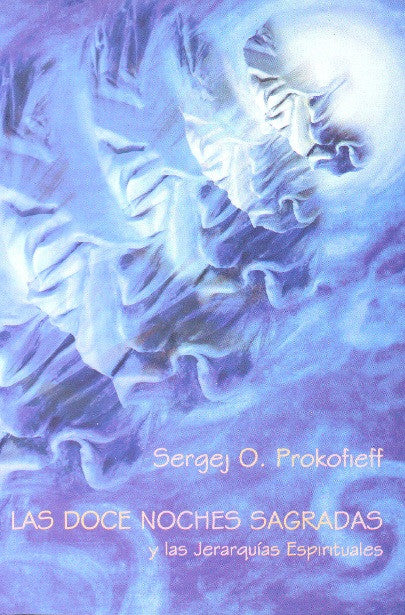 LAS DOCE NOCHES SAGRADAS Y LA JERARQUIAS ESPIRITUALES