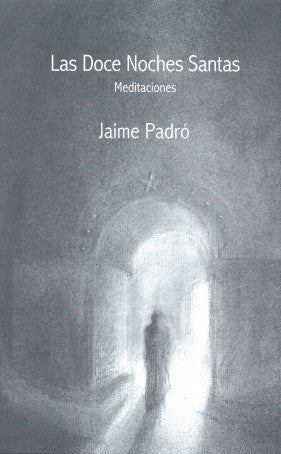 LAS DOCE NOCHES SANTAS. Meditaciones