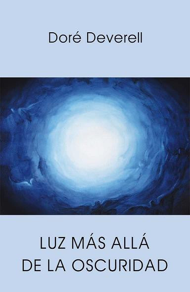 LUZ MÁS ALLÁ DE LA OSCURIDAD.