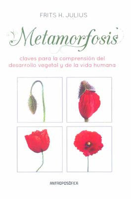 METAMORFOSIS. Claves para la comprensión del desarrollo vegetal