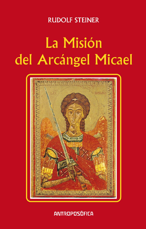 La misión del Arcángel Micael.