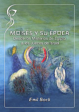 Moises y su época: Desde los misterios de Egipto a los jueces de Israel