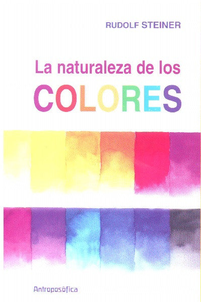 LA NATURALEZA DE LOS COLORES
