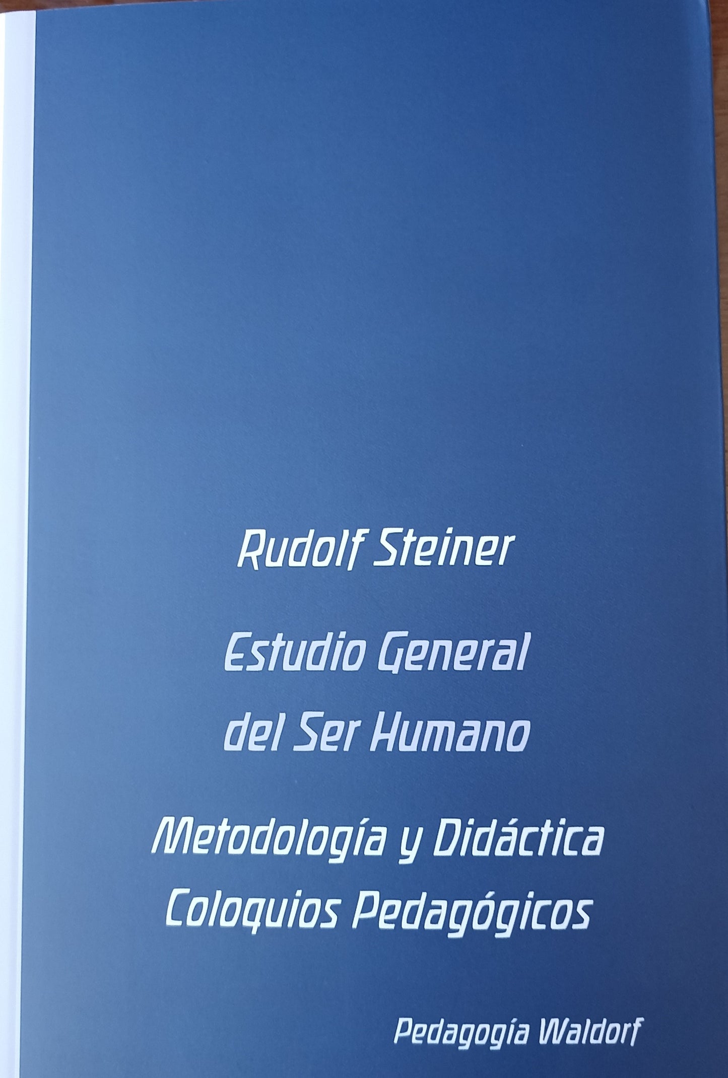Estudio General del Ser Humano. Edición Especial. Pedagogía Waldorf