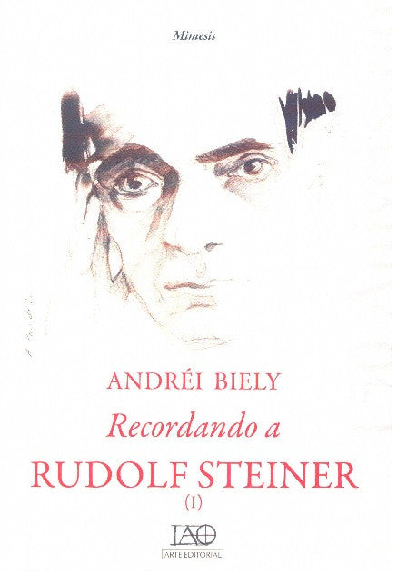 Recordando a Rudolf Steiner. Tomo I