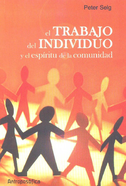 EL TRABAJO DEL INDIVIDUO, y el espíritu de la Comunidad
