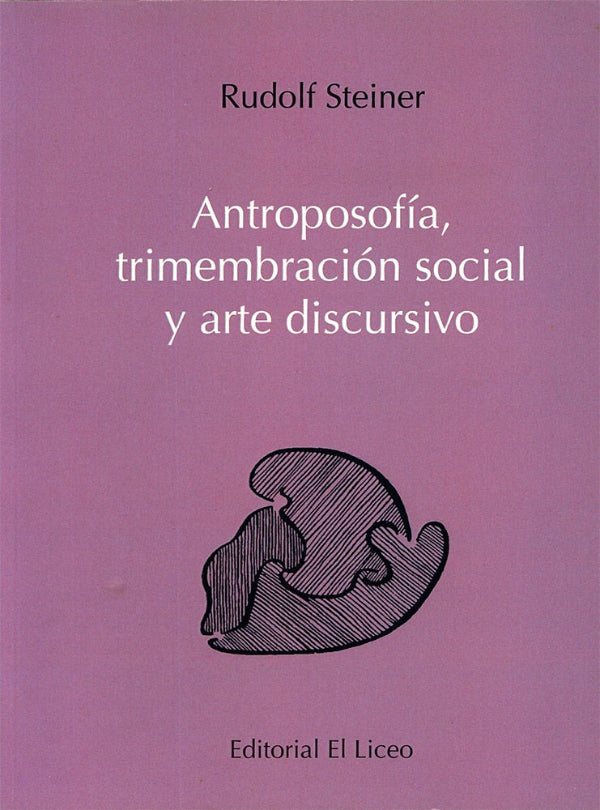 Antroposofía, Trimembración social y arte discursivo.