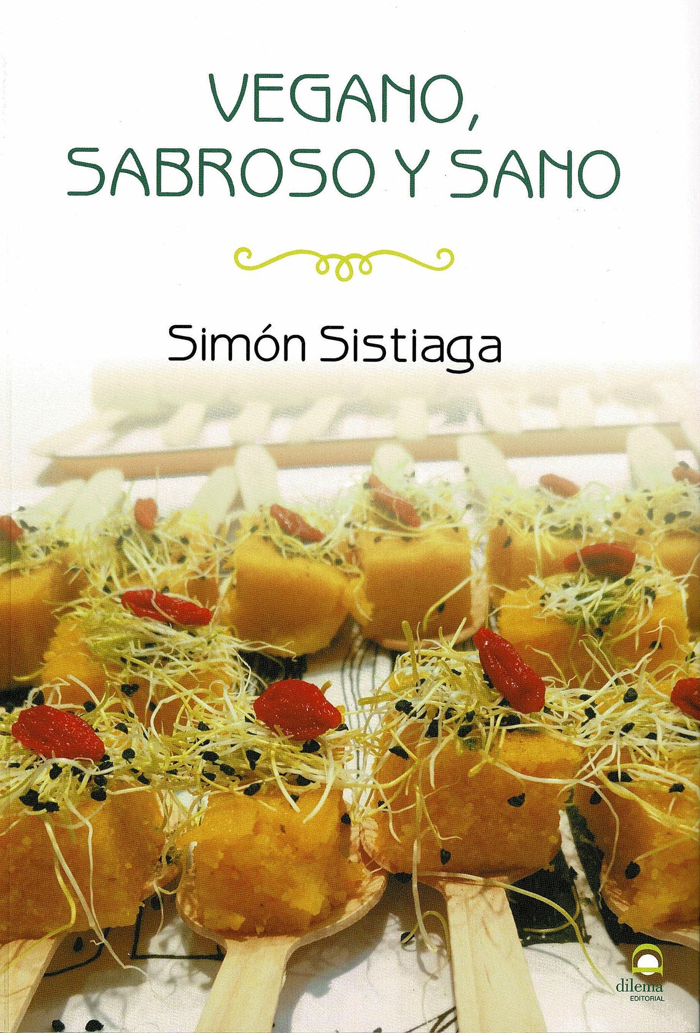 Vegano, sabroso y sano.