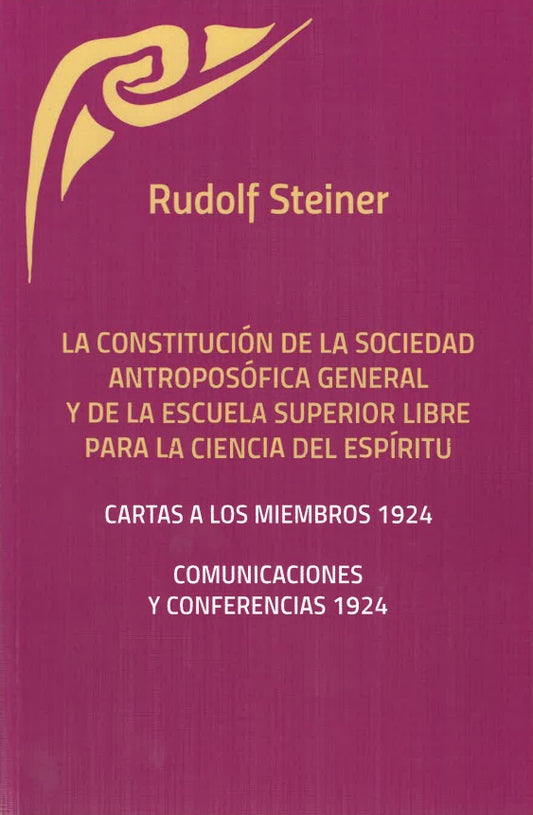 La constitución de la Sociedad Antroposófica General y de la Escuela Superior Libre para la Ciencia del Espíritu.